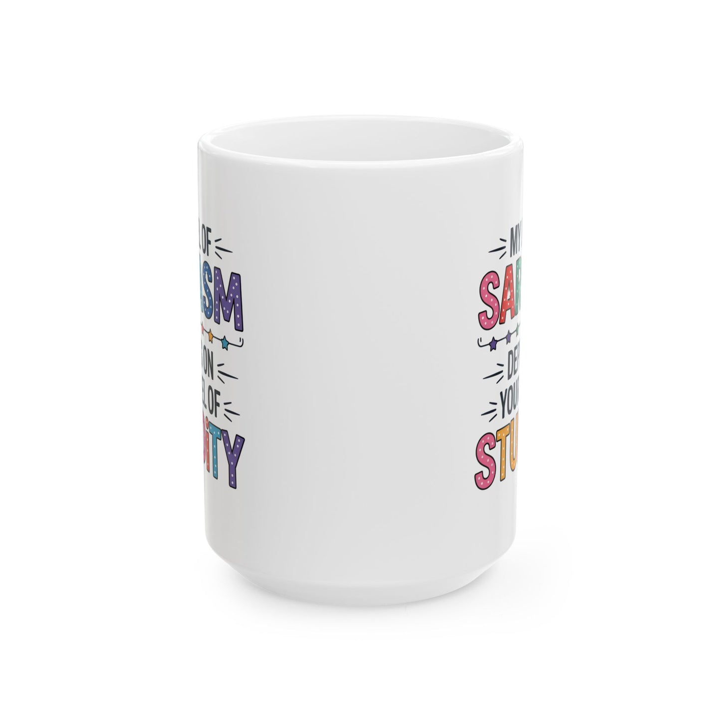 Humor Mug - My Level of Sarcasm