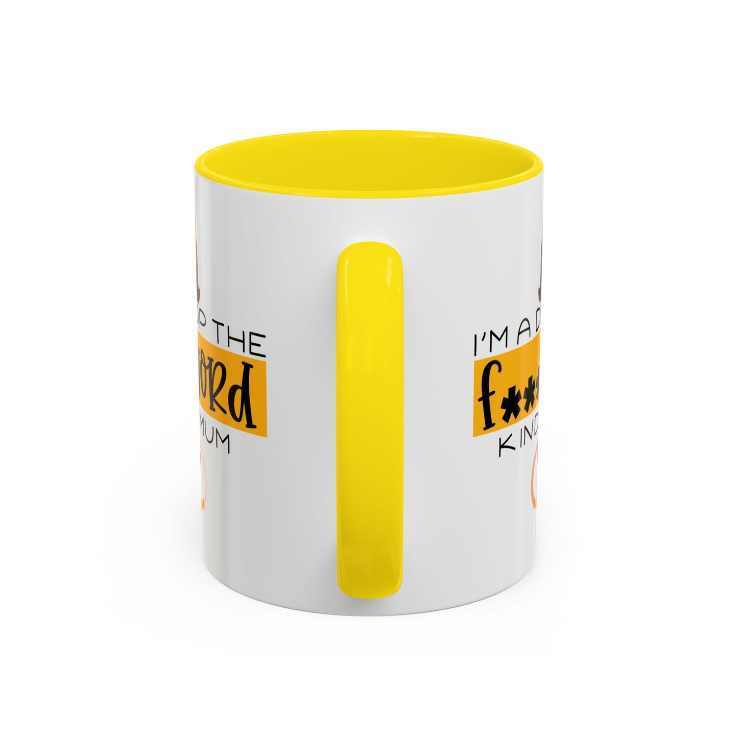 Adult Mug - I'm a Drop The F Word Kinda Mom