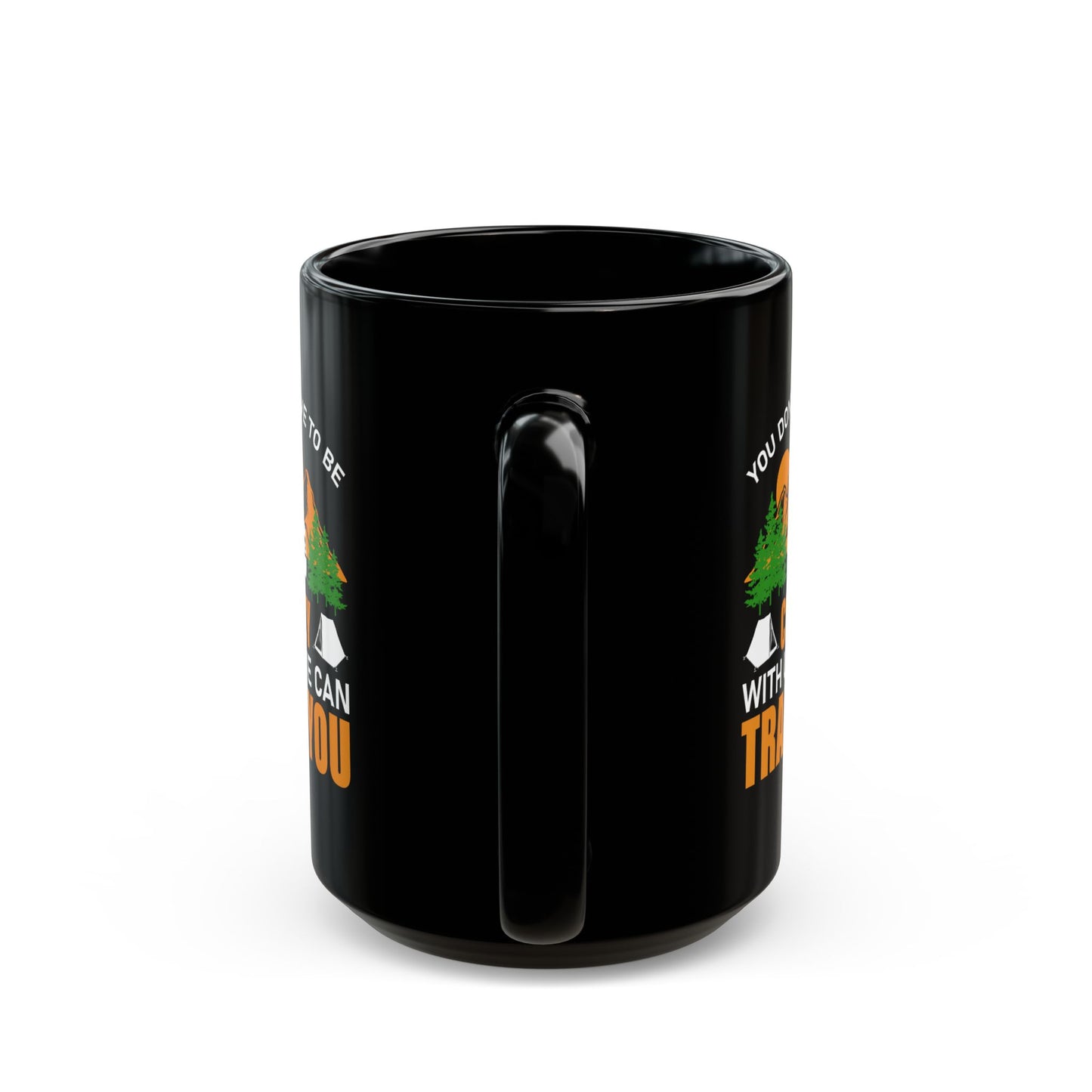 Adventure Mug - You Don't Have To Be Crazy