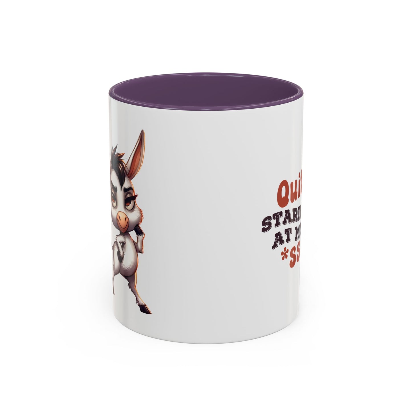 Humor Mug - Quit Staring At My Ass
