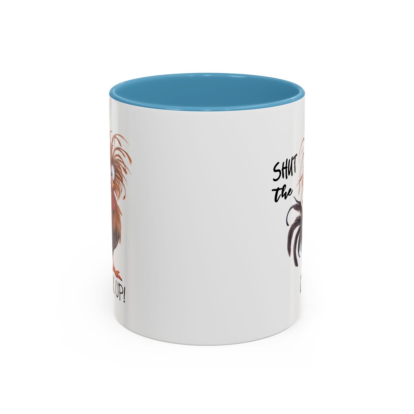 Humor Mug - Shut The Cluck Up