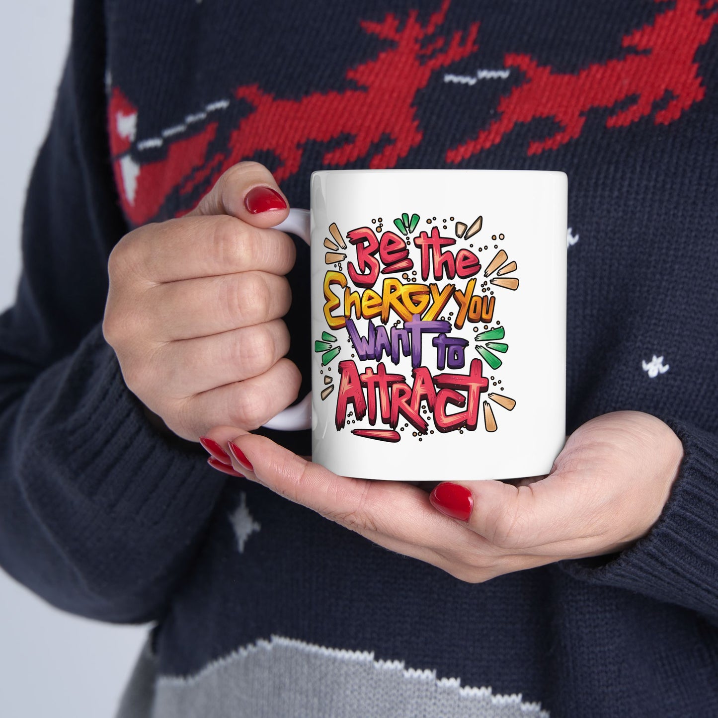 Motivation Mug - Be The Energy You Want To Attract