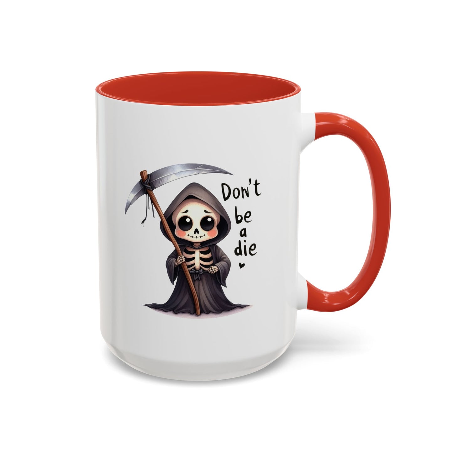 Humor Mug - Don't Be a Die