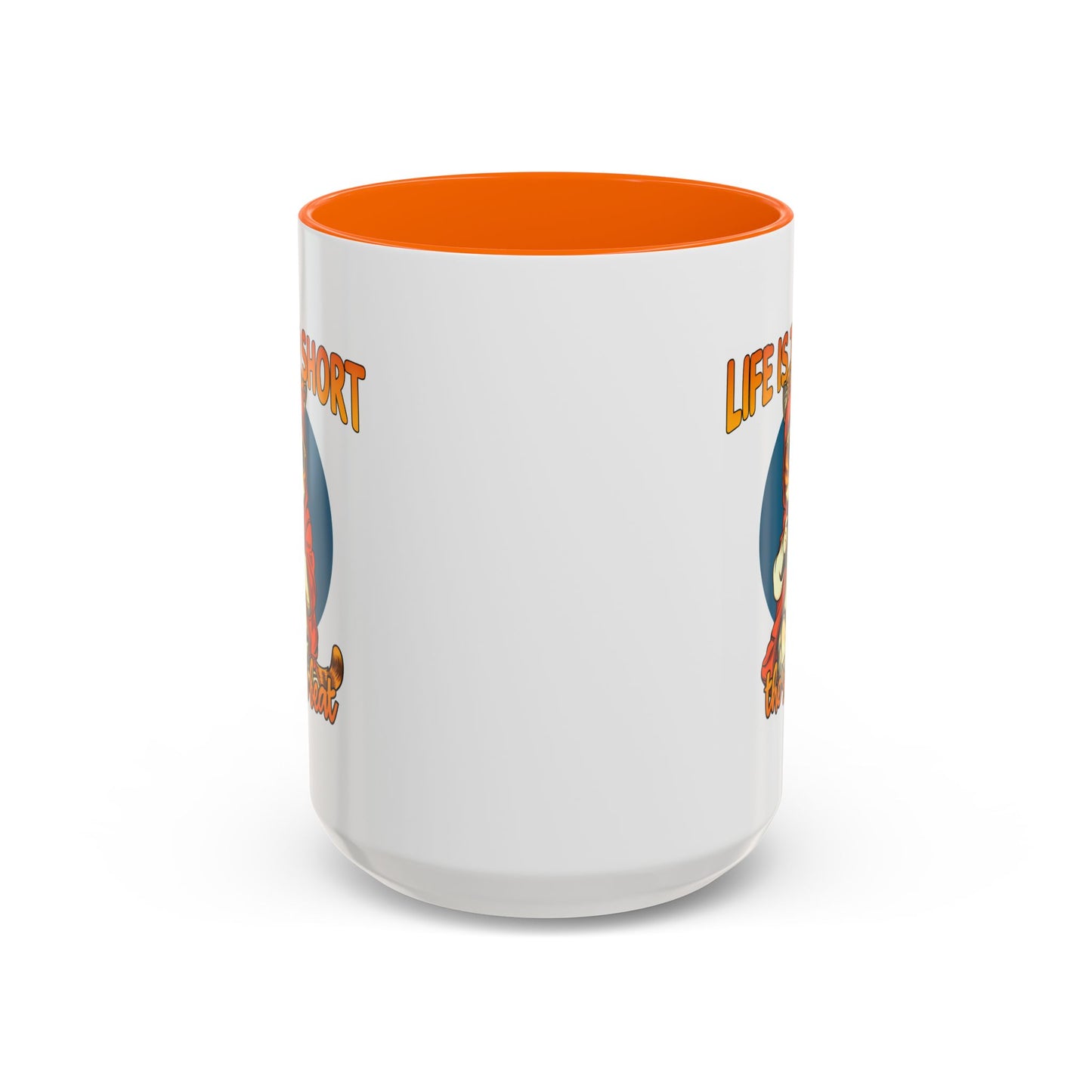 Humor Mug - Life Is Too Short