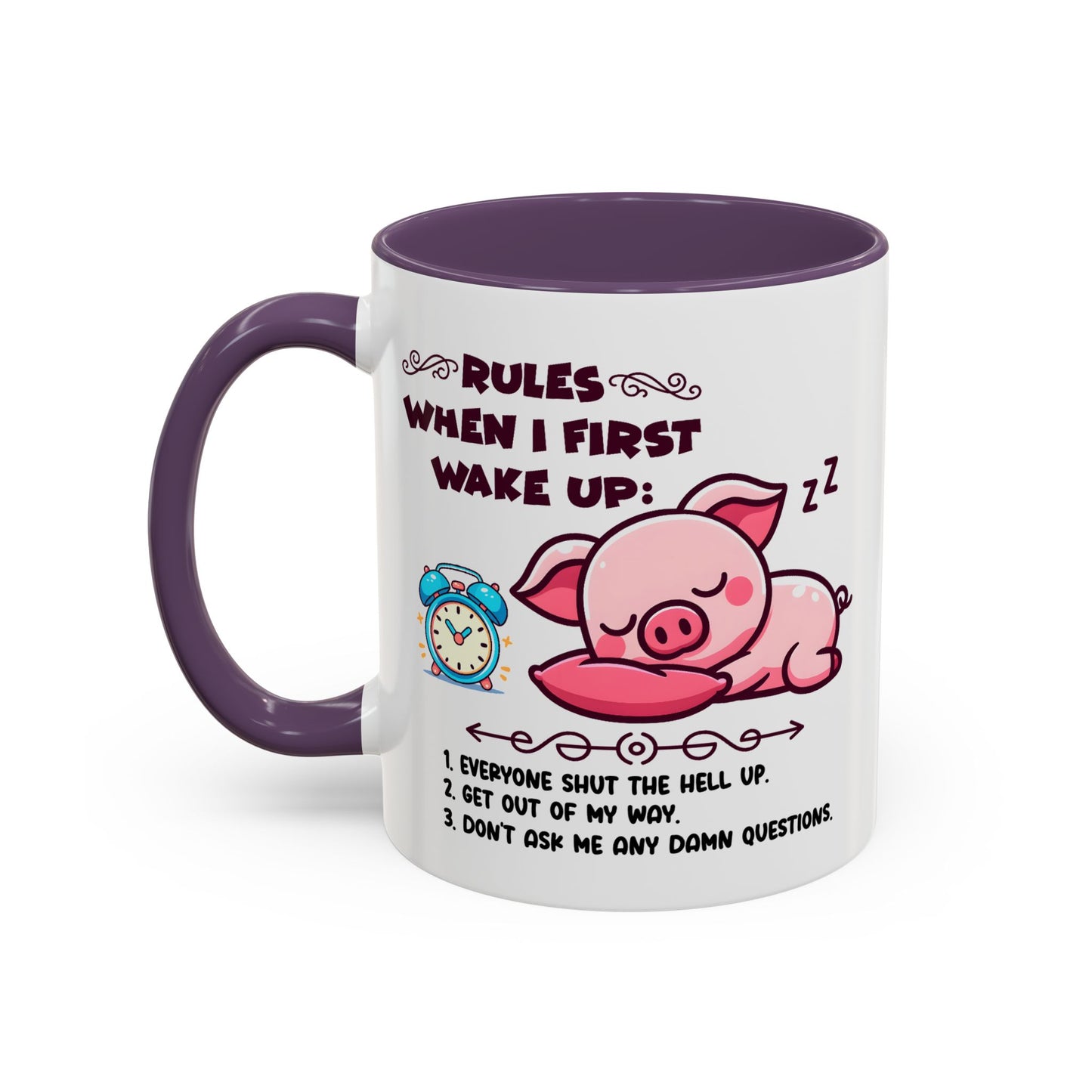 Humor Mug - Rules When I First Wake Up!