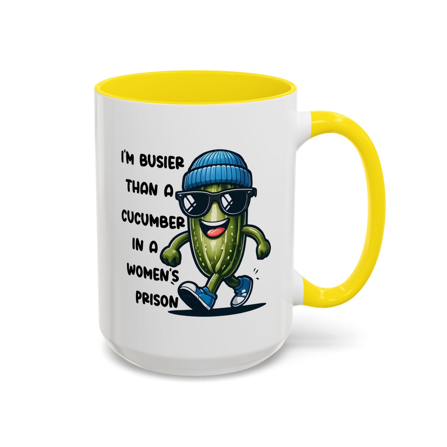 Adult Mug - I'm Busier Than a Cucumber In a Women's Prison