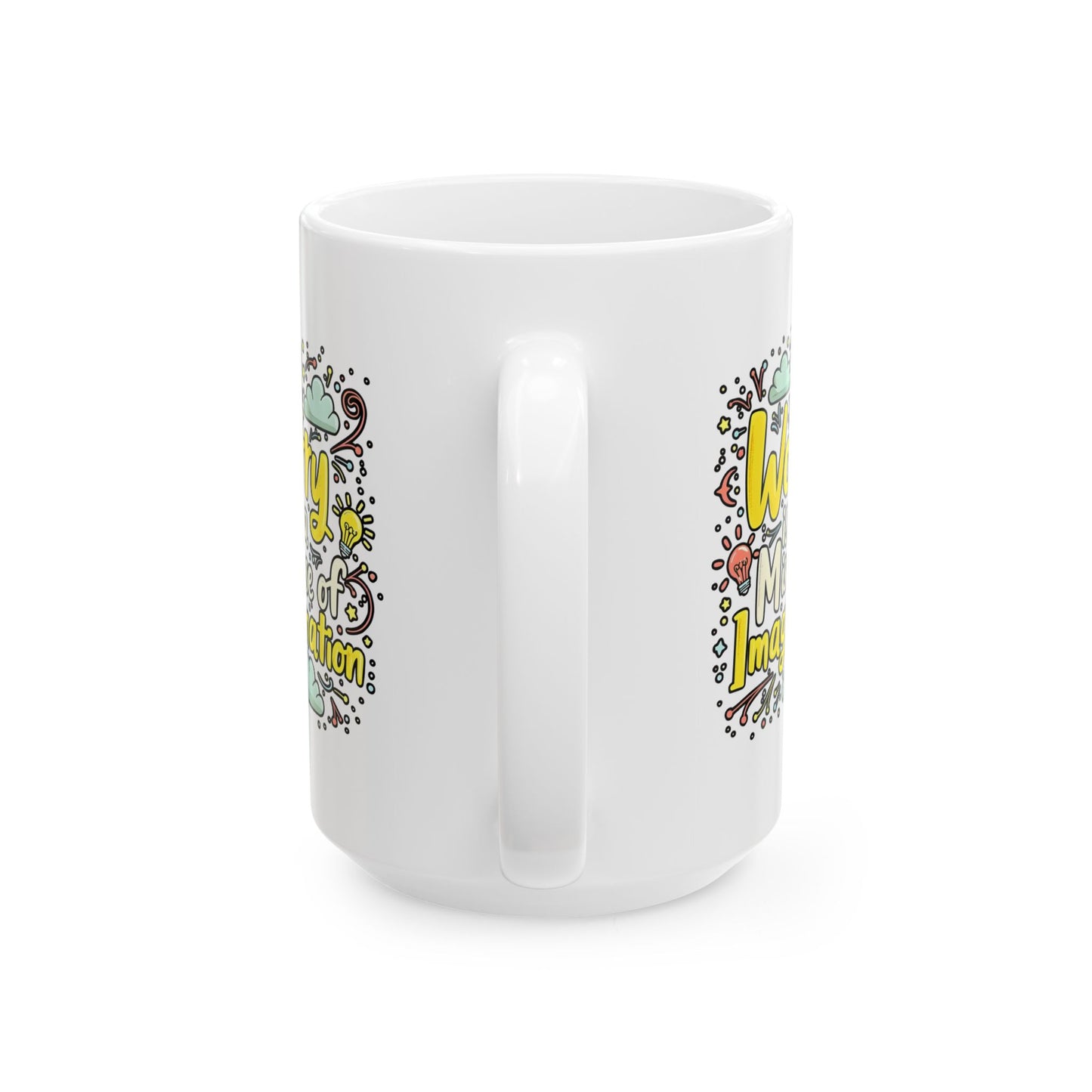 Motivational Mug - Worry is a Misuse of Imagination