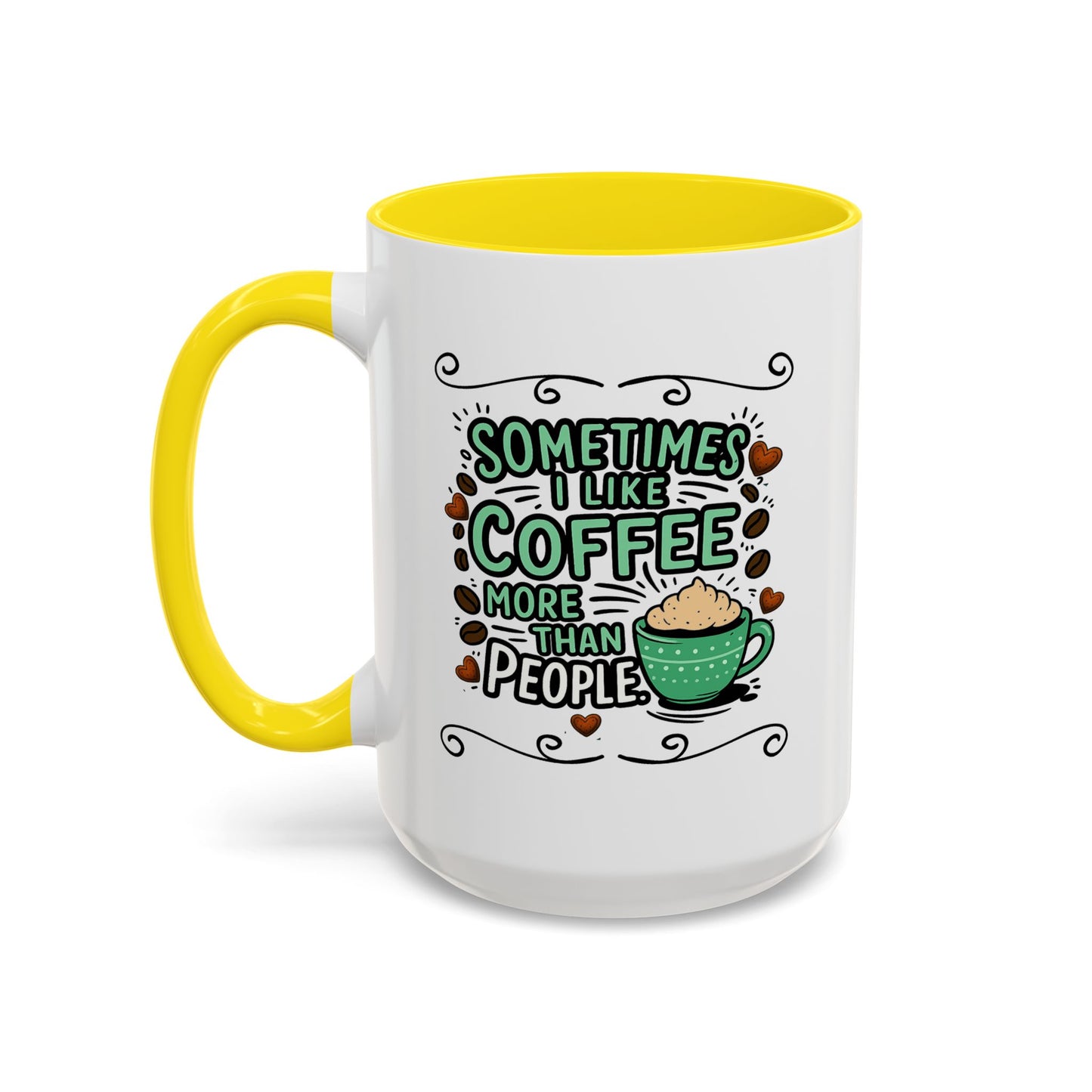 Humor Mug - Sometimes I Like Coffee