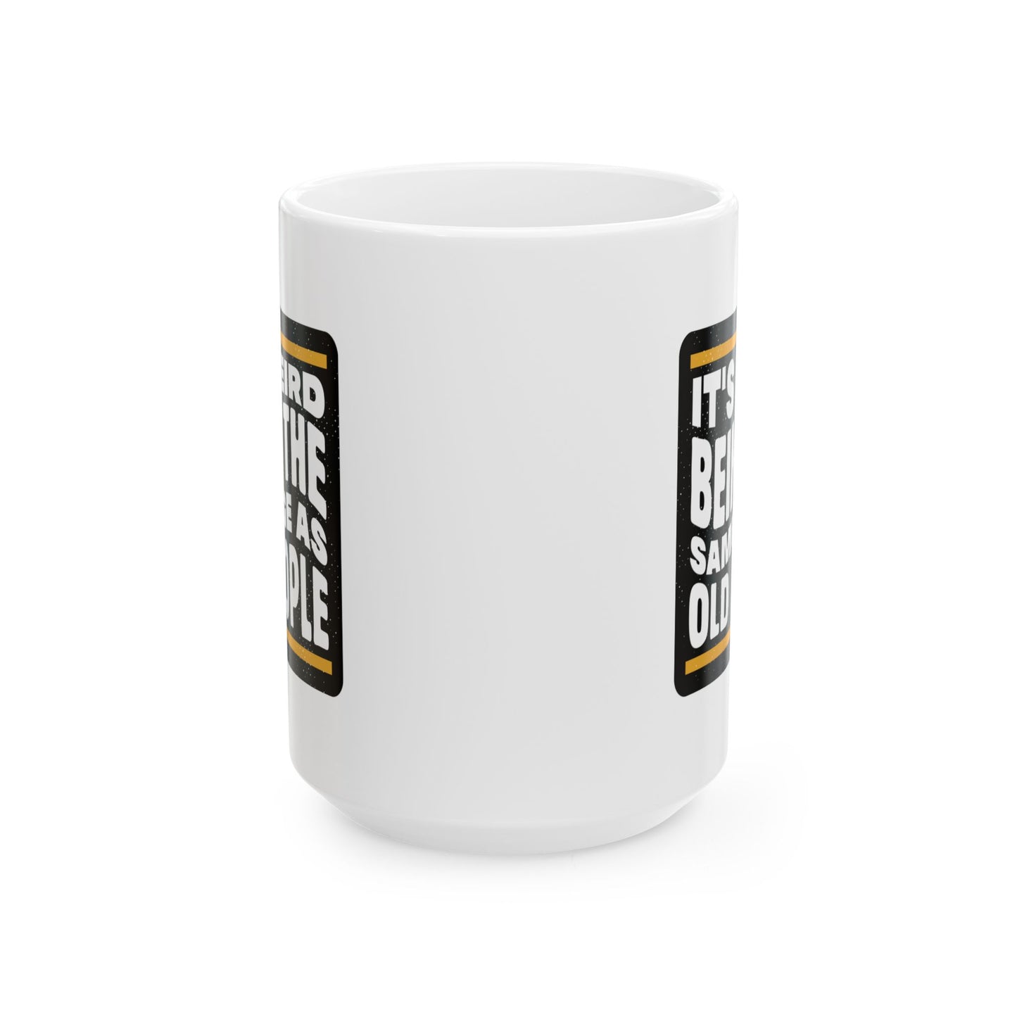Birthday Mug - It's Weird
