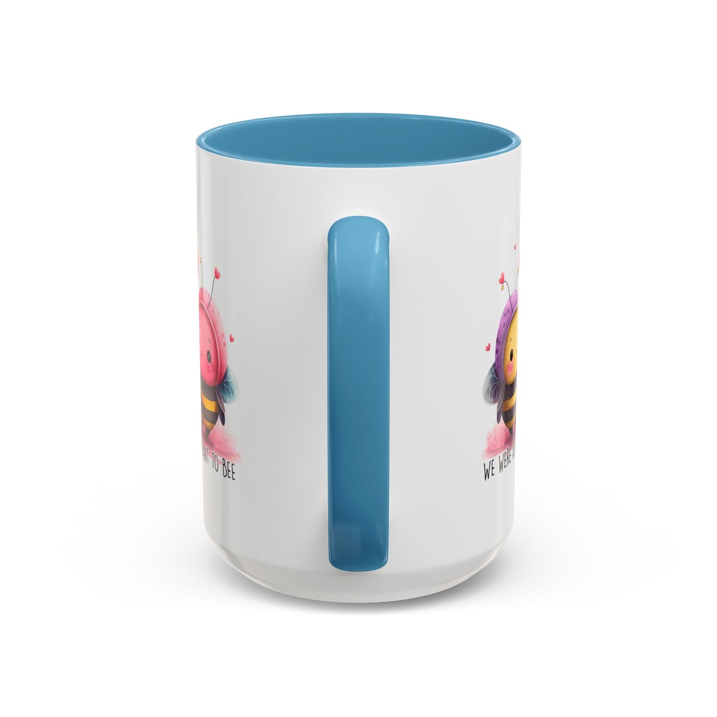 Anniversary Mug - We Were Always Meant To Bee