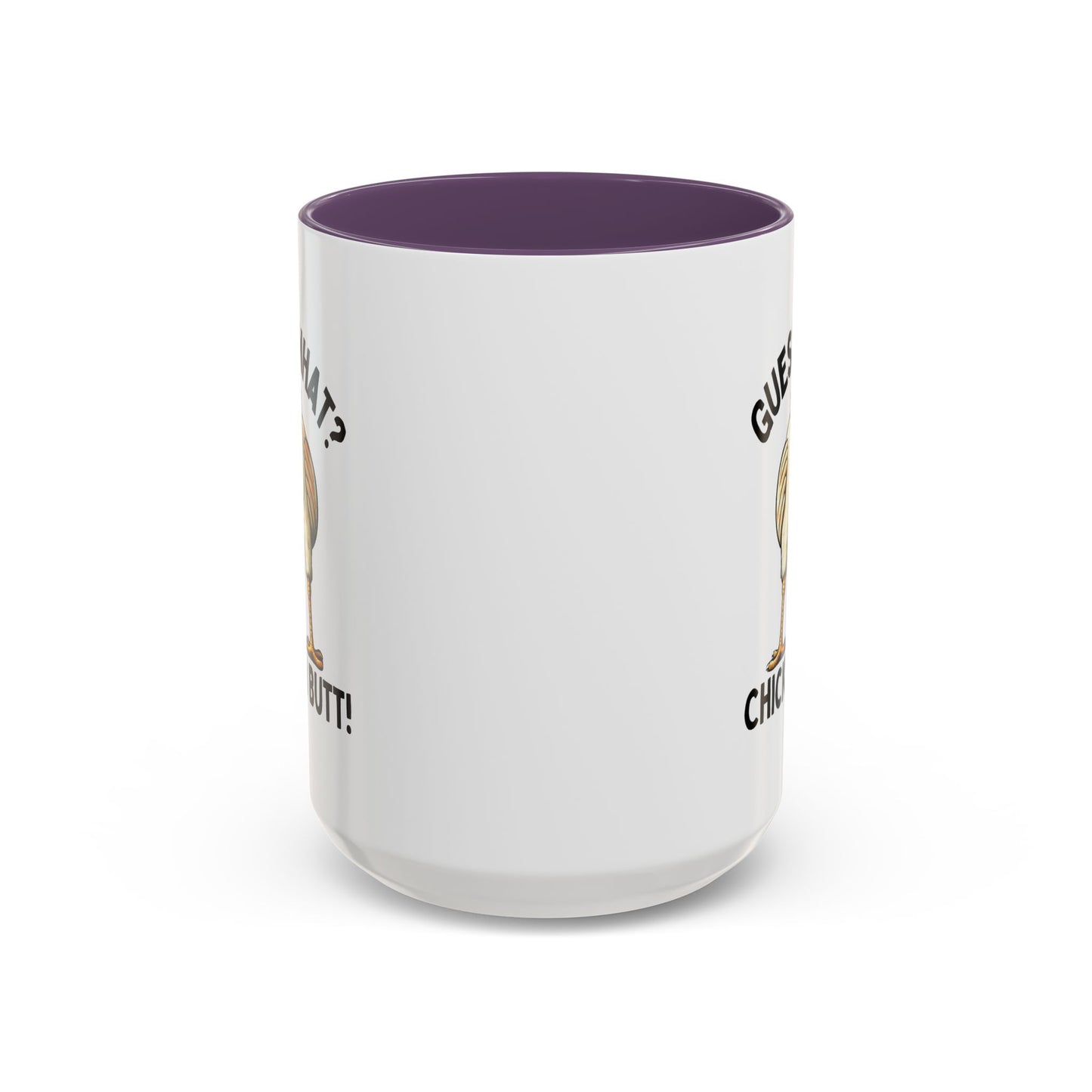 Humor Mug - Guess What Chicken Butt!