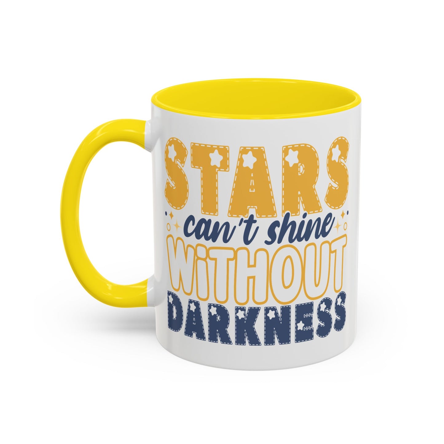 Motivation Mug - Stars Can't Shine Without Darkness