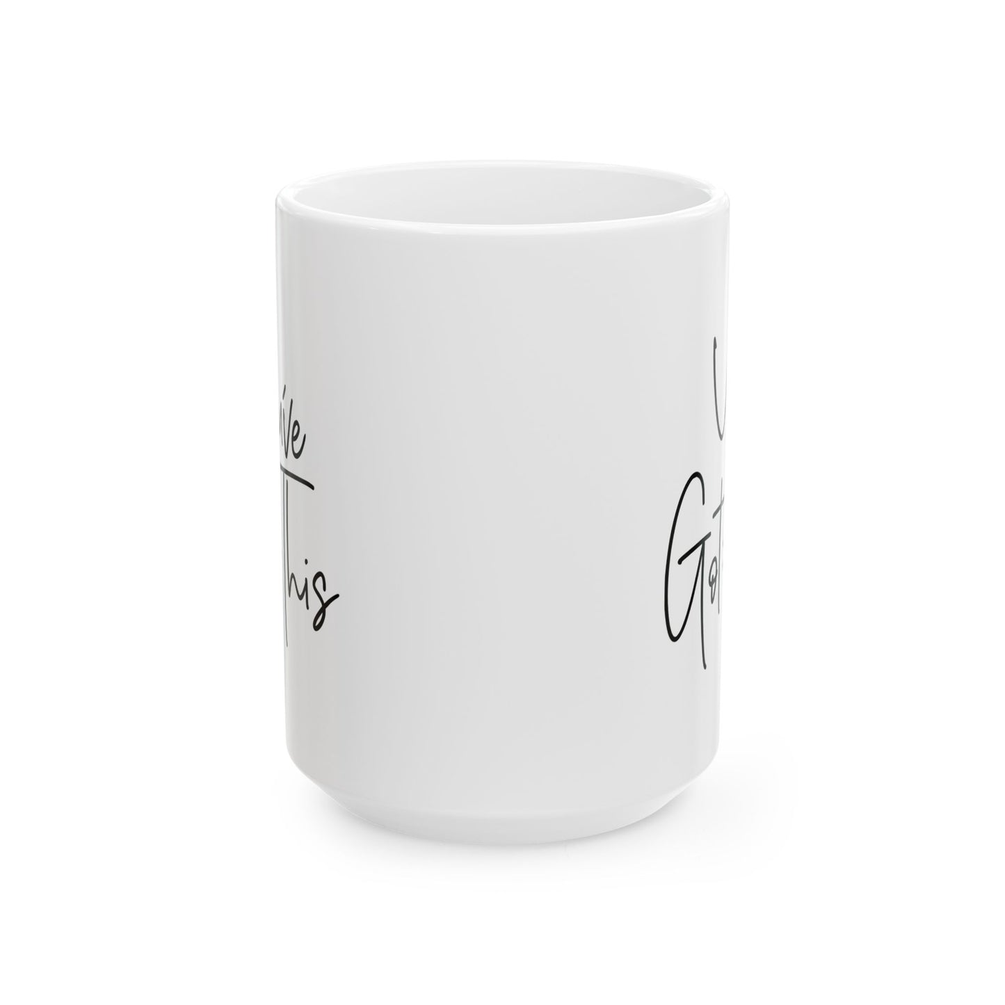 Motivation Mug - You've Got This Heart