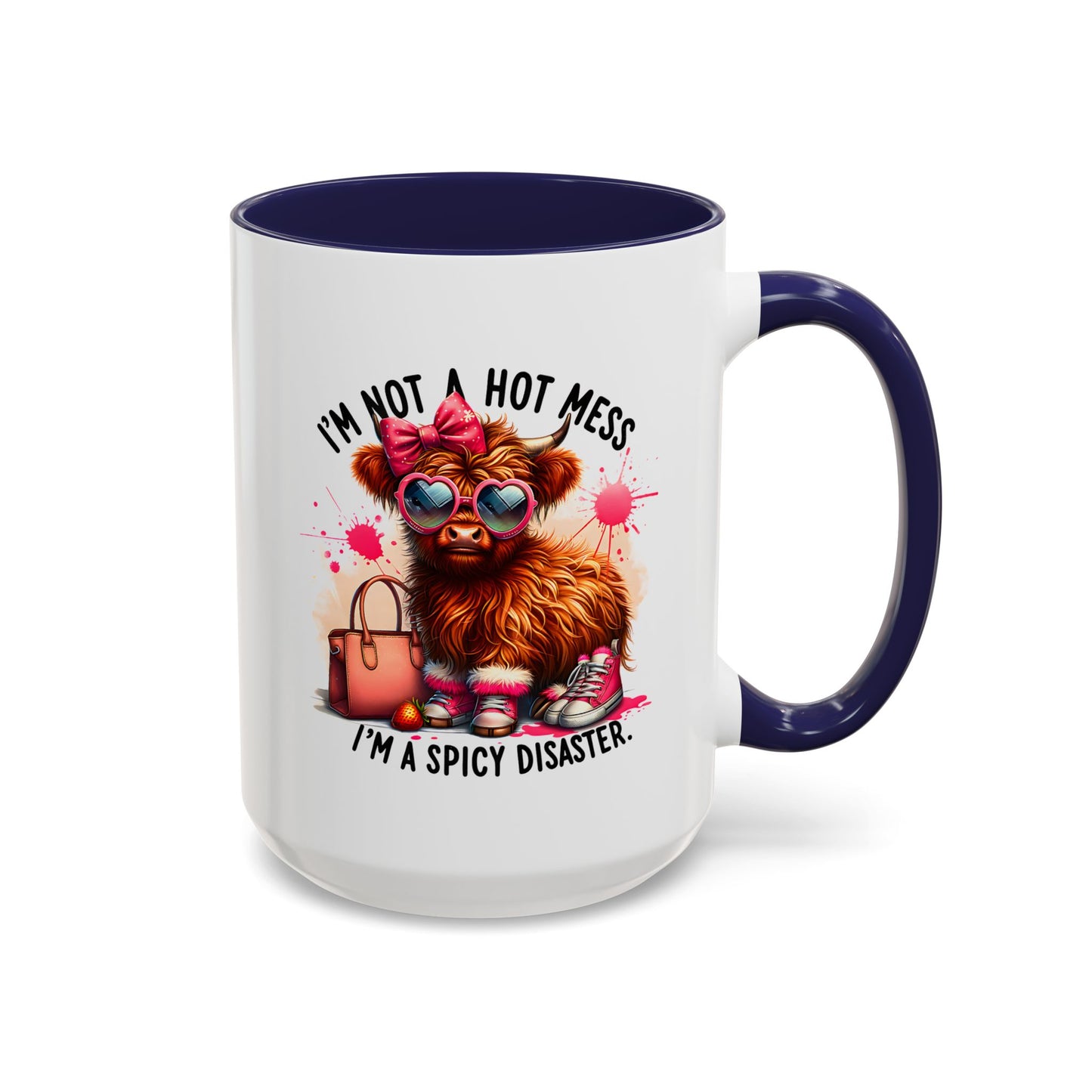 Humor Mug - I Am Not a Hot Mess