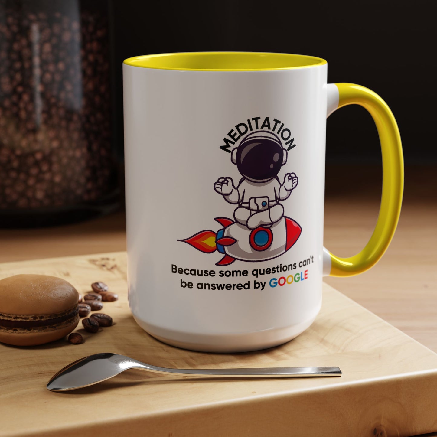 Humor Mug - Meditation Because Some Questions Can't Be Answered By Google