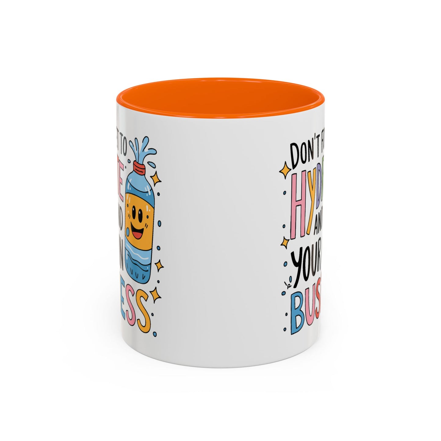 Humor Mug - Don't Forget to Hydrate