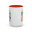 Humor Mug - I Suffer From That Disorder