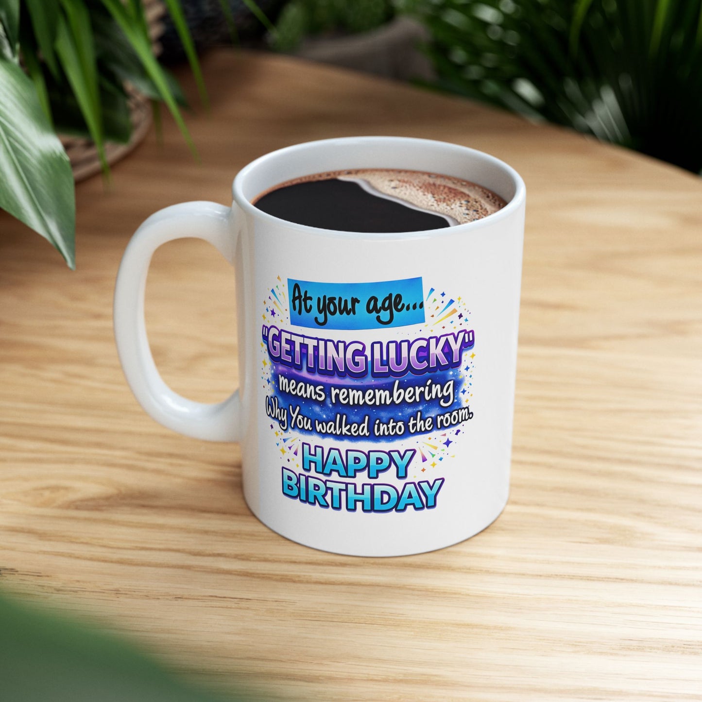 Birthday Mug - At Your Age Getting Lucky Male