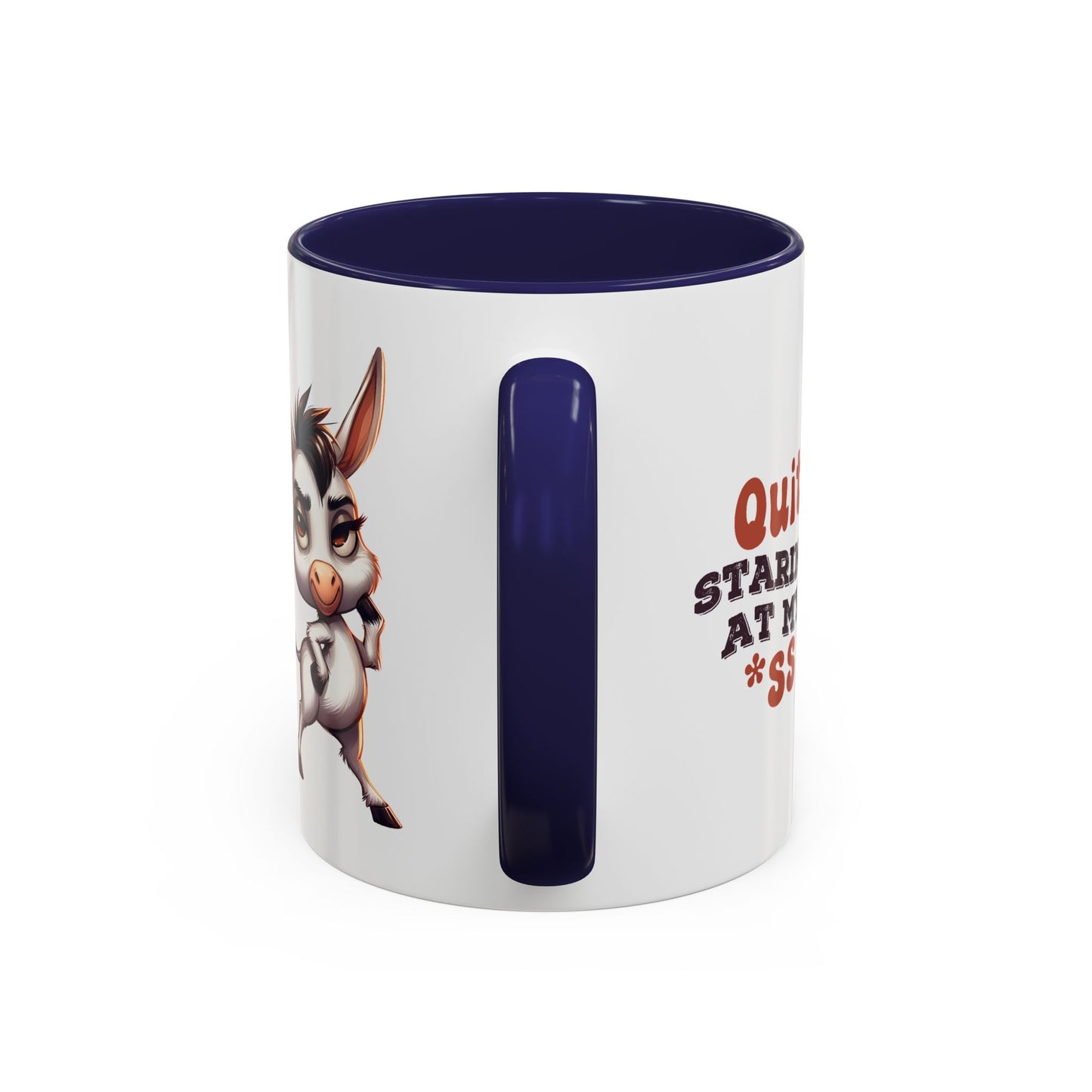 Adult Mug - Quit Staring at My Ass