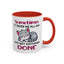 Humor Mug - Sometimes It Takes Me All Day