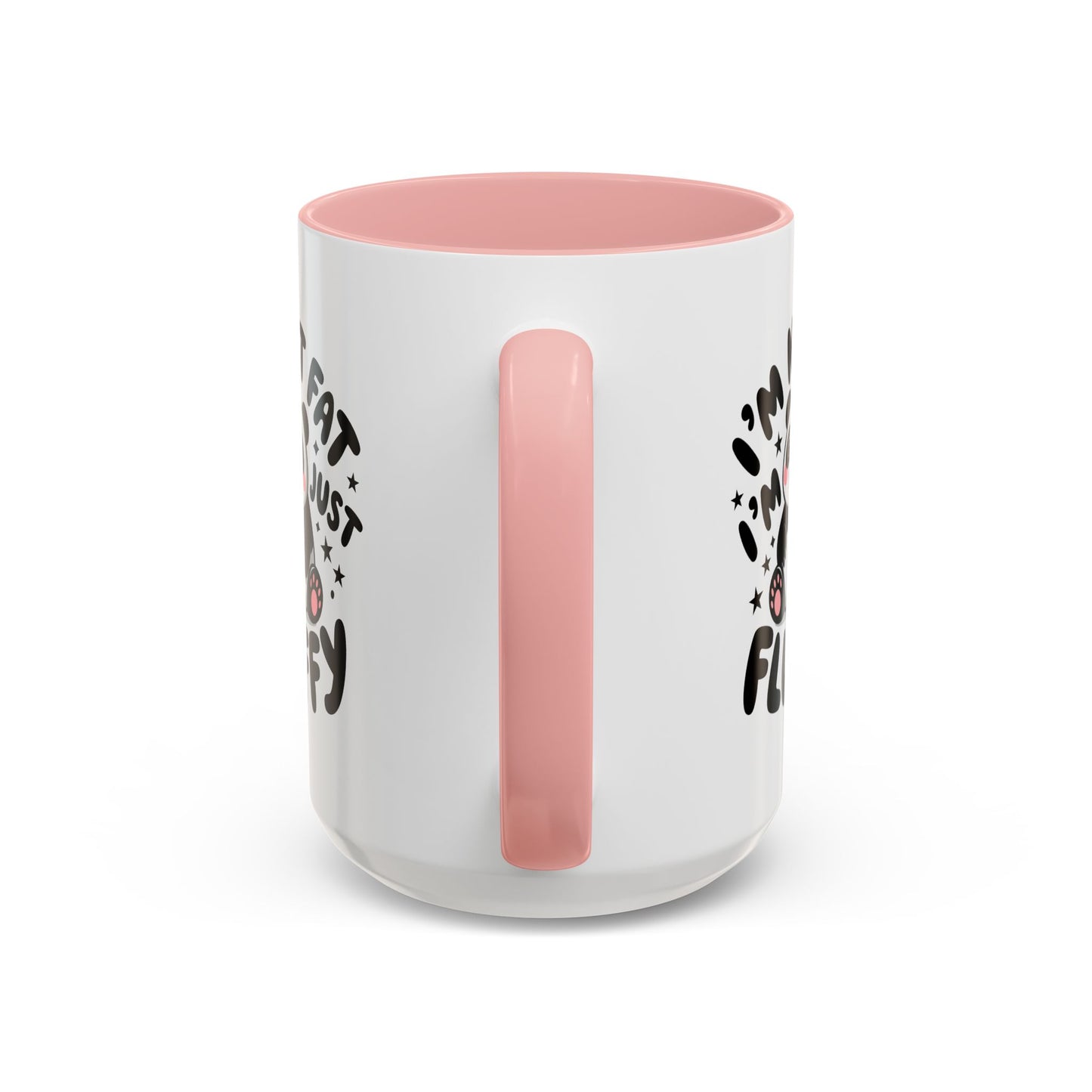 Humor Mug - I'm Not Fat I'm Just Fluffy