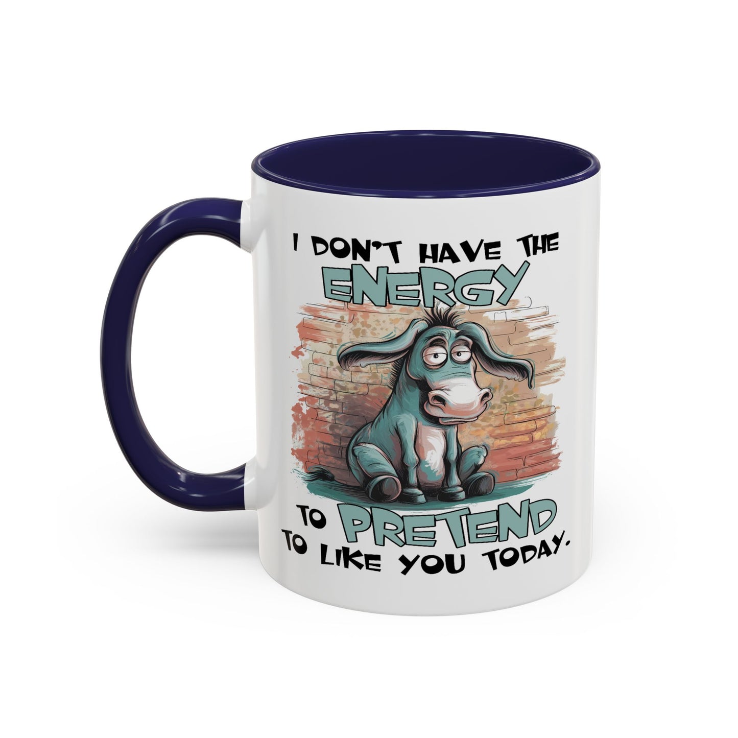 Adult Mug - I Don't Have The Energy