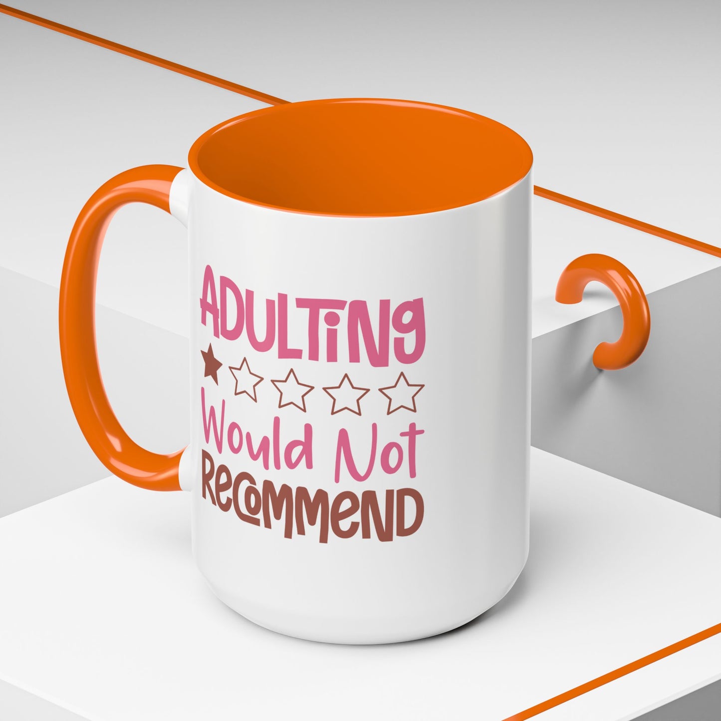 Humor Mug - Adulting Would Not Recommend