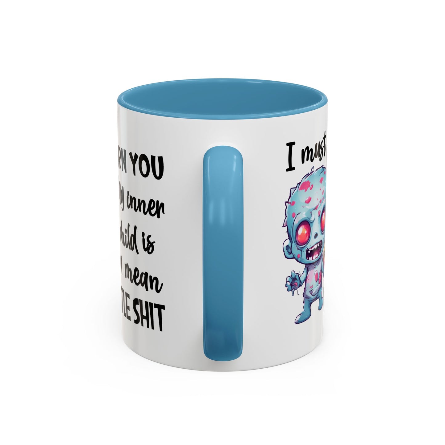 Humor Mug - I Must Warn You