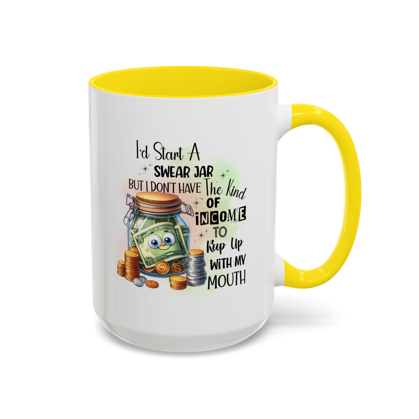 Humor Mug - I'd Start a Swear Jar