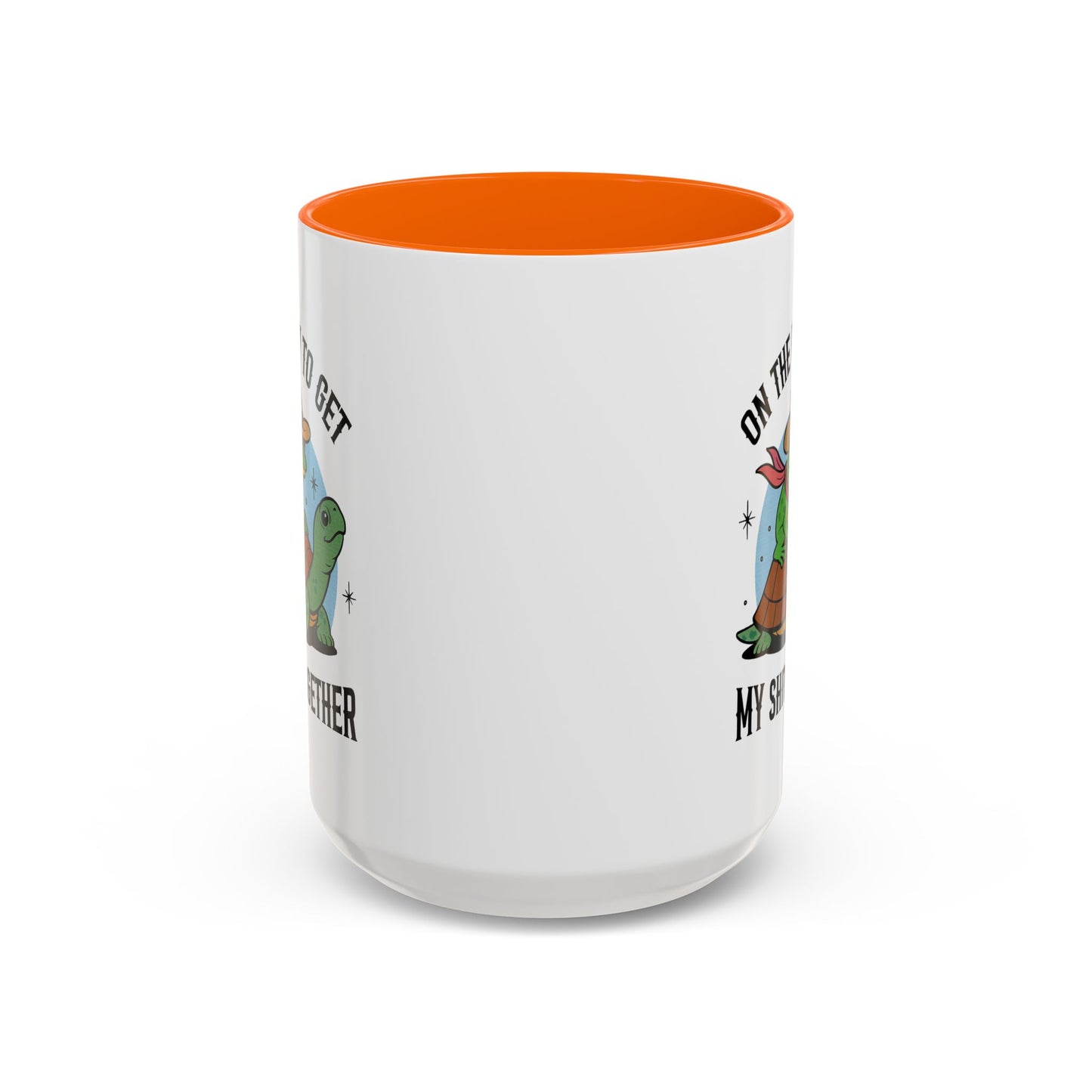 Humor Mug - On My Way to Get My Shit Toghether