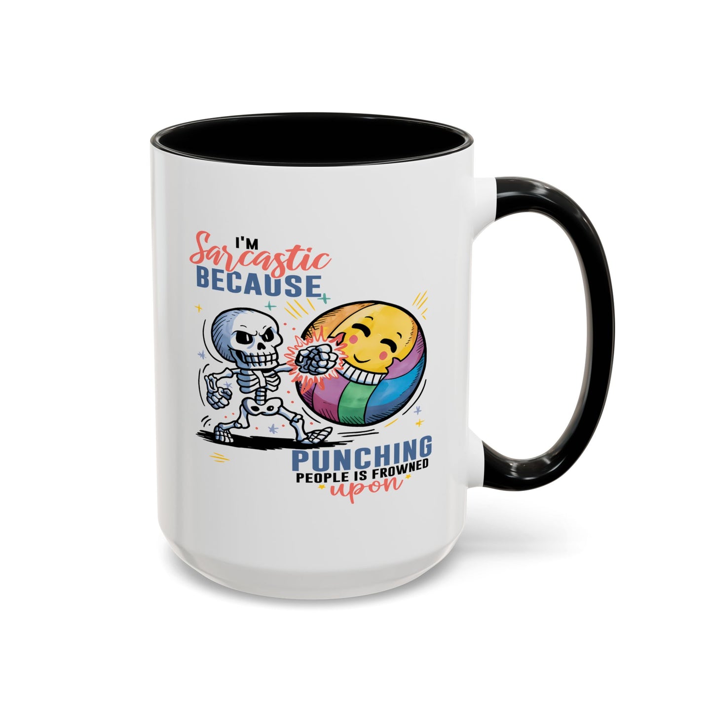 Humor Mug - I'm Sarcastic Because