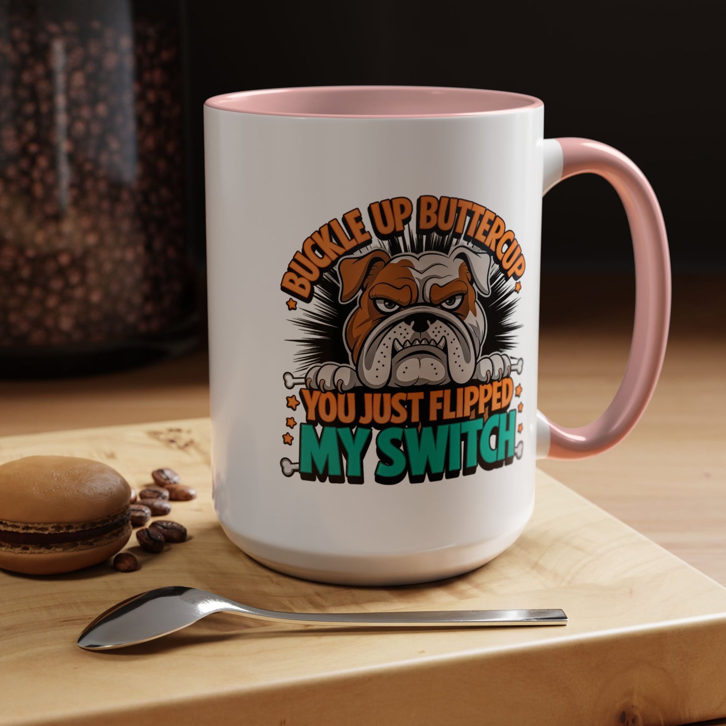 Humor Mug - Buckle Up Buttercup