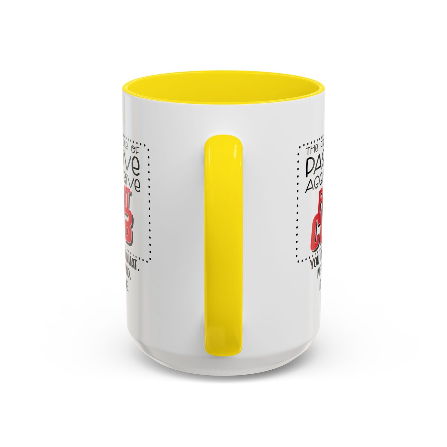 Humor Mug - The First Rule of Passive Aggressive Fight Club