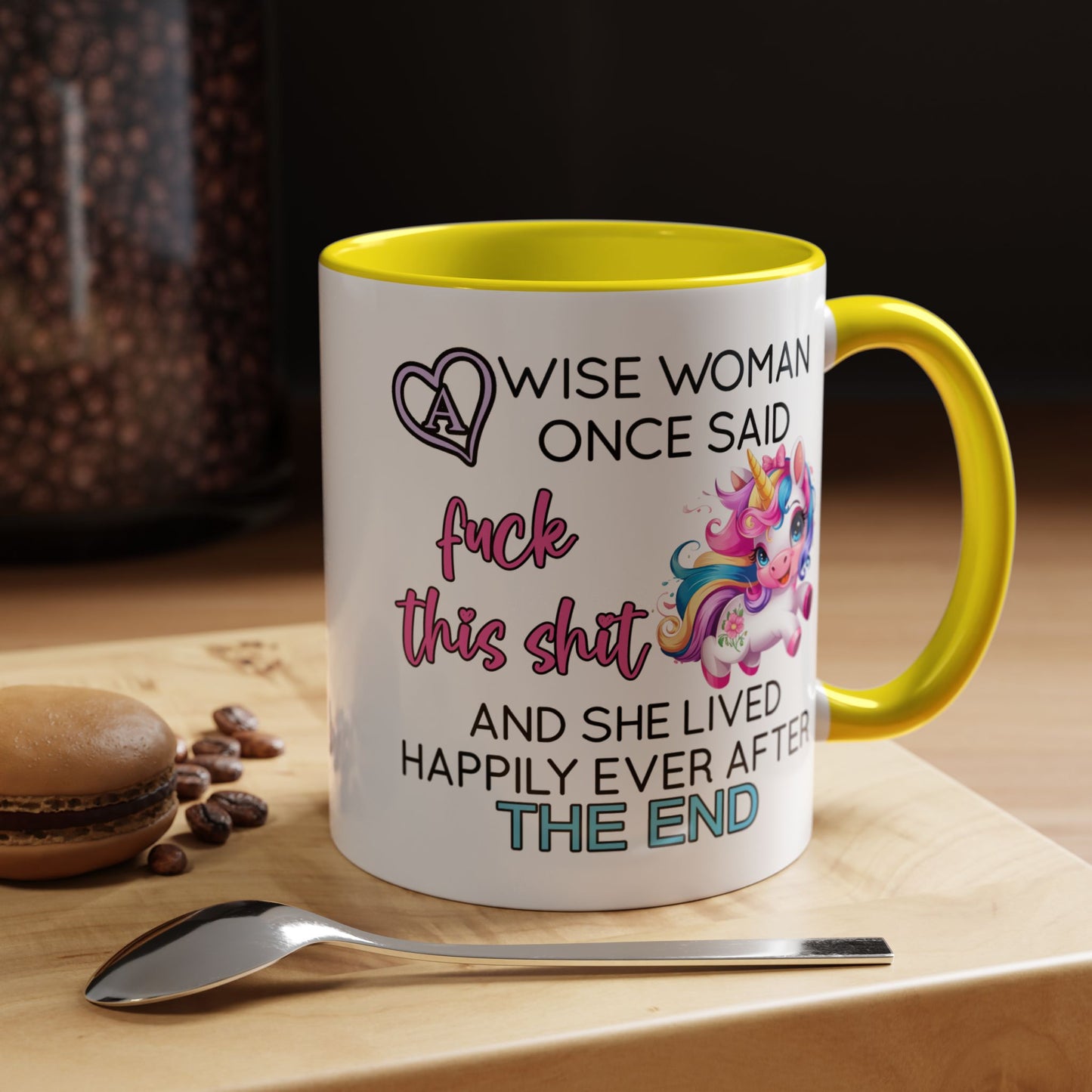 Adult Mug - A Wise Woman Once Said