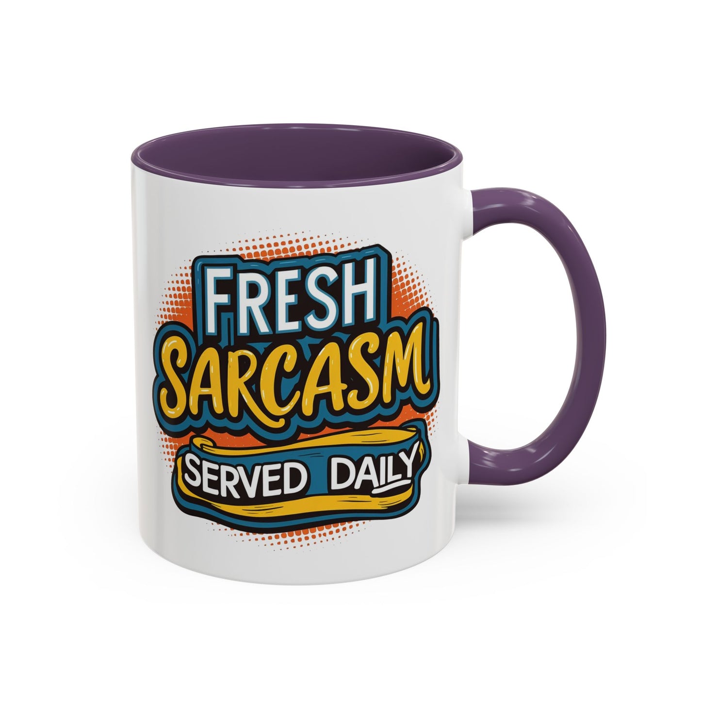 Humor Mug - Fresh Sarcasm Served Daily