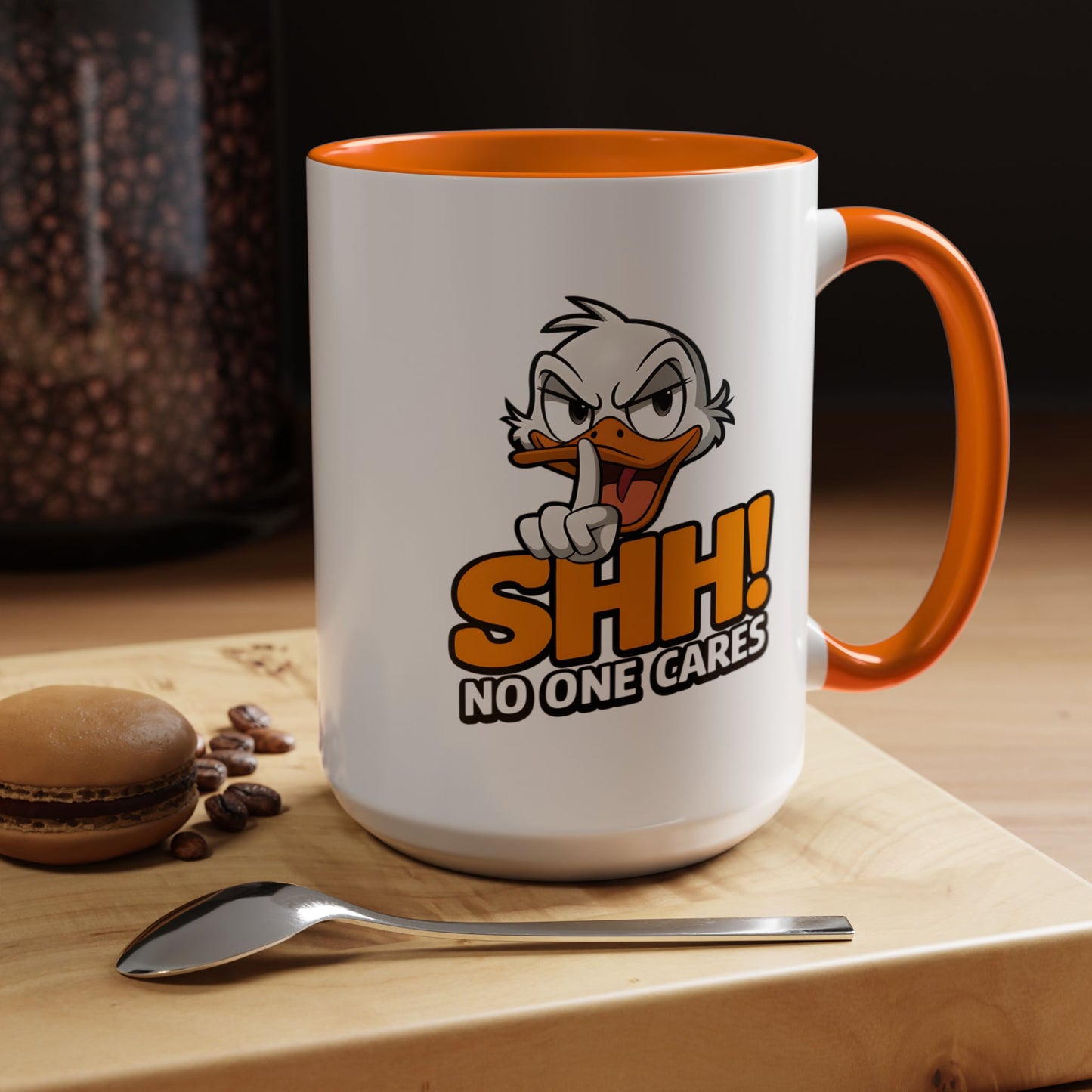Humor Mug - SHH! No One Cares