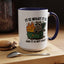 Humor Mug - It Is What It Is