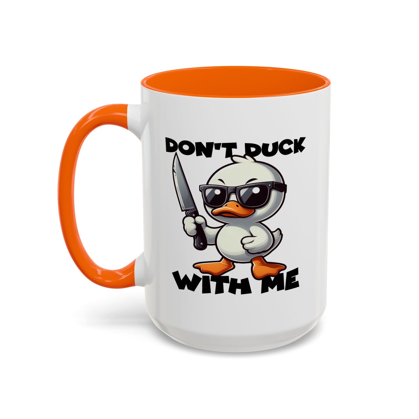 Adult Mug - Don't Duck With Me