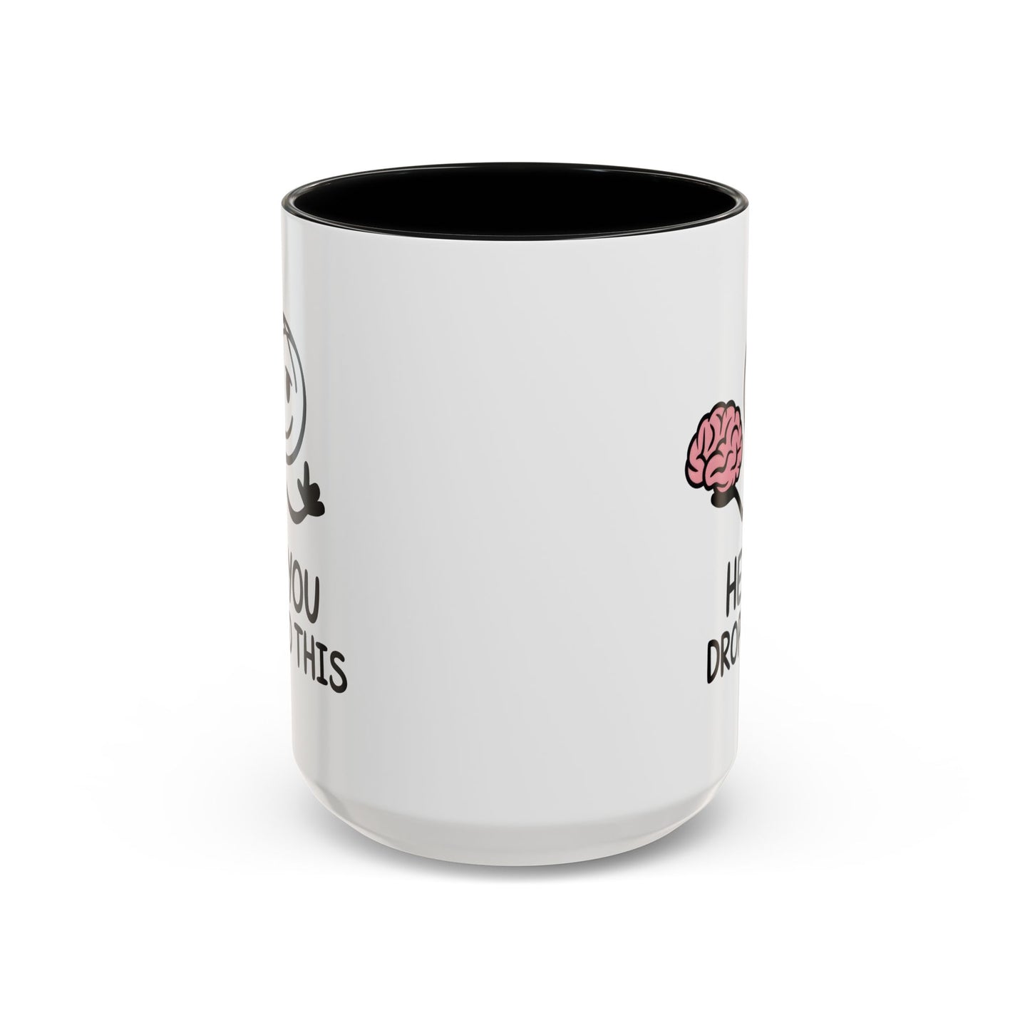 Humor Mug - Hey You Dropped This