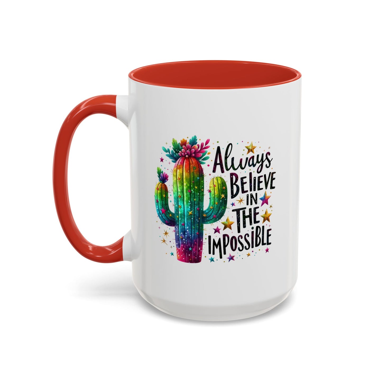 Motivation Mug - Always Believe In The Impossible