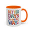 Wellness Mug - Better Days