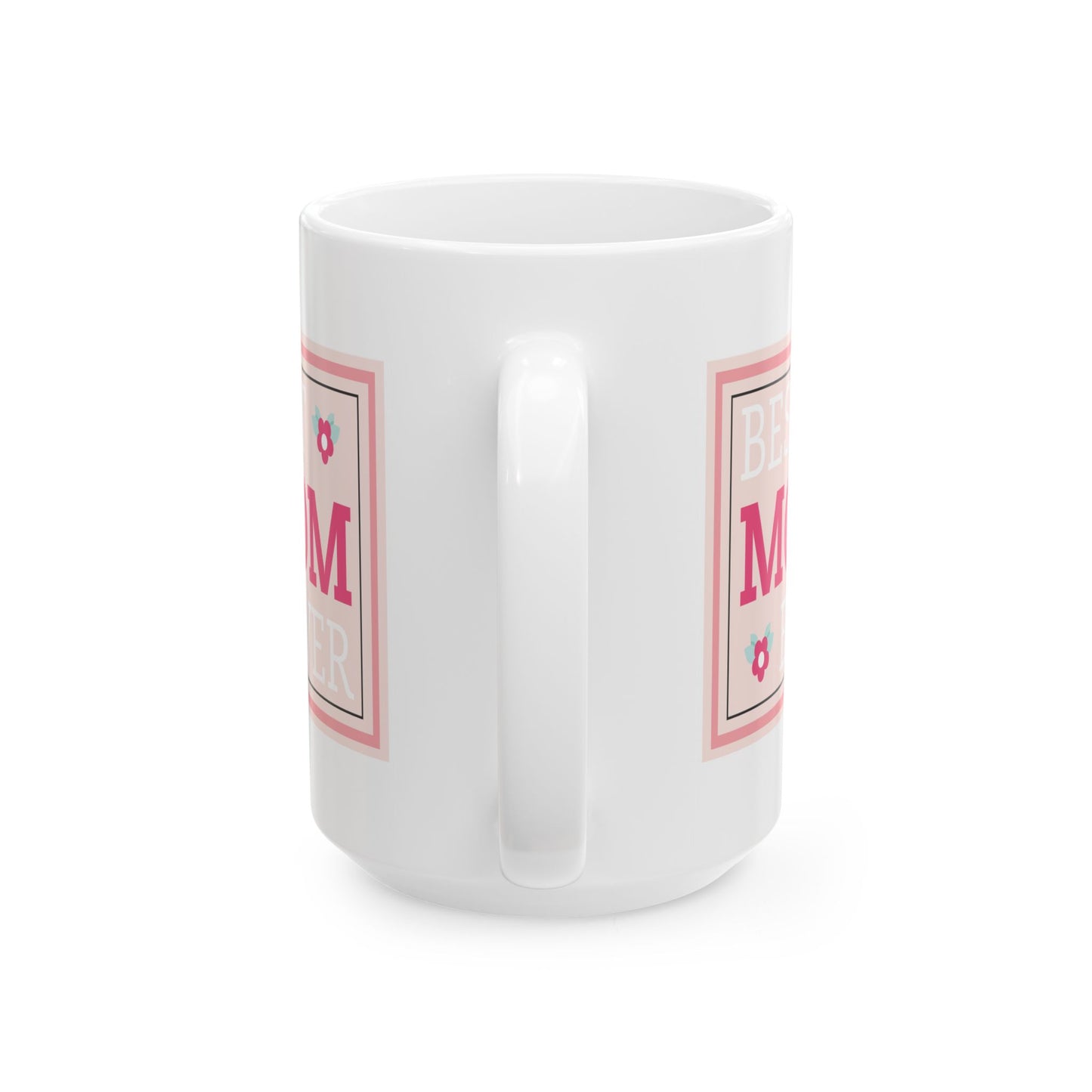 Mother's Day Mug - Best Mom Ever Poster