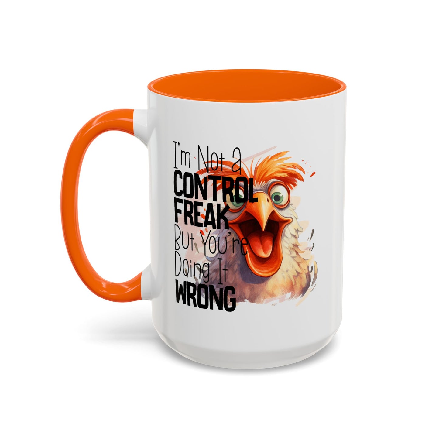 Humor Mug - I'm Not a Control Freak