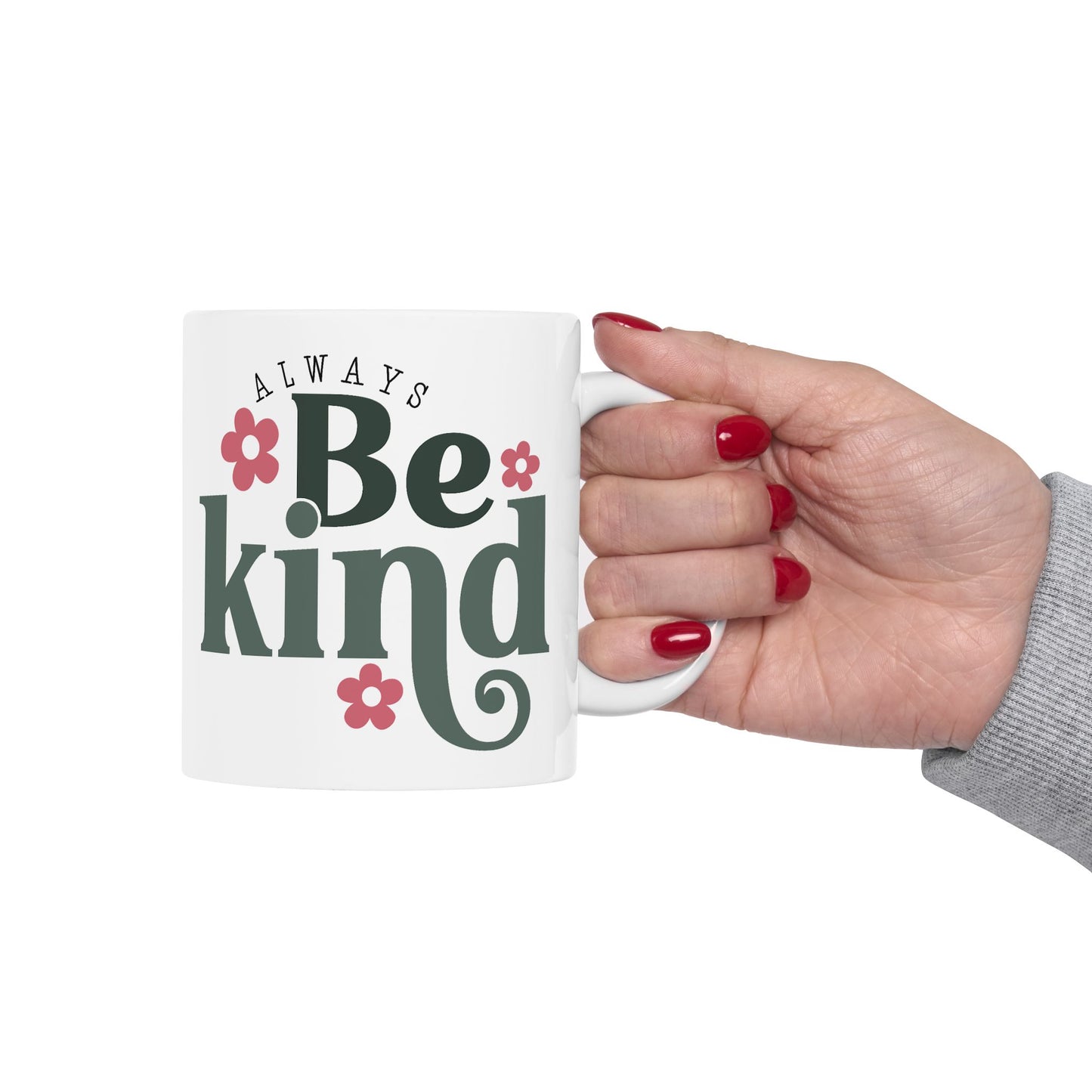 Motivation Mug - Always Be Kind