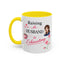 Humor Mug - Raising a Husband Is Exhausting