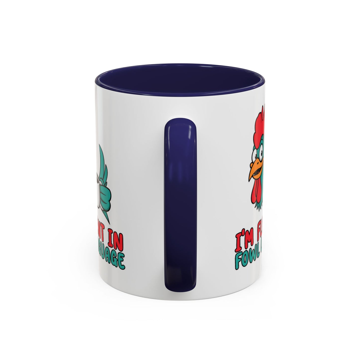 Humor Mug - I'm Fluent In Fowl Language