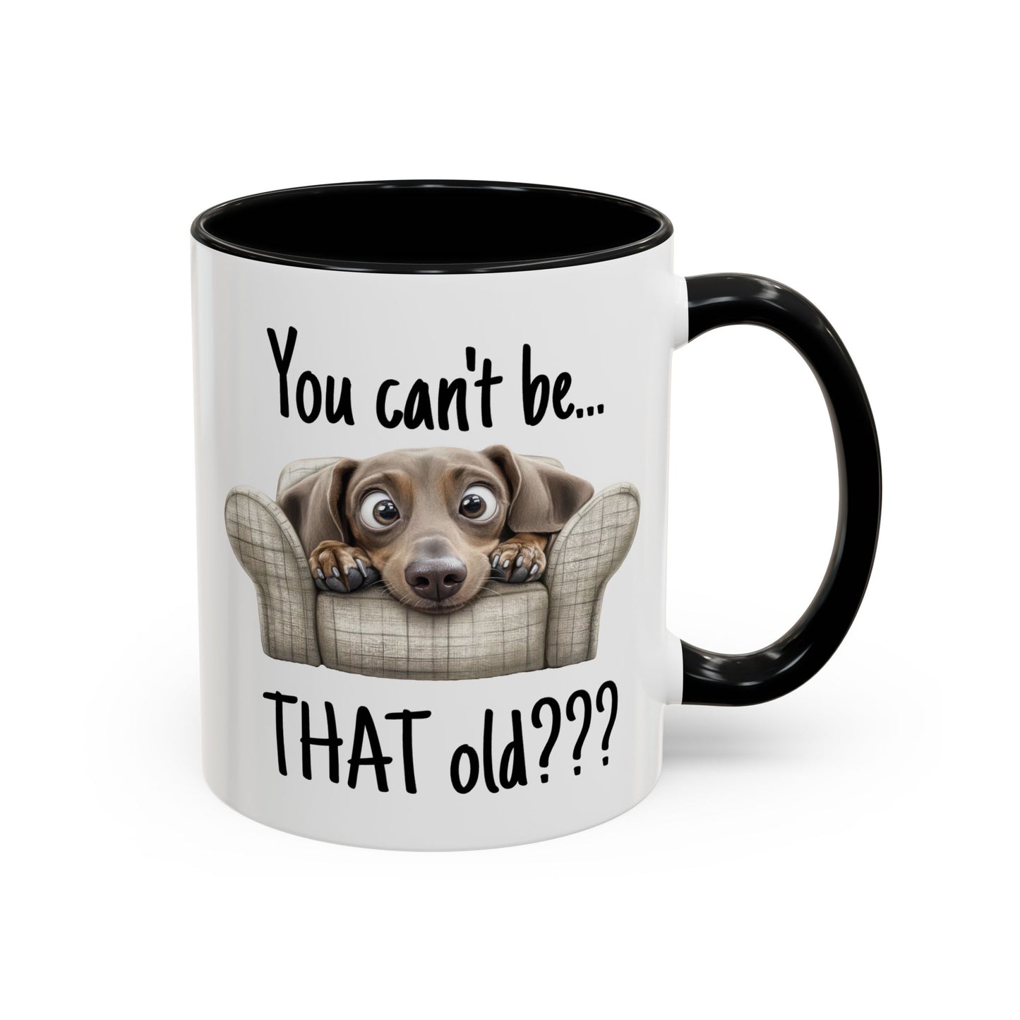 Birthday Mug - You Can't Be That Old