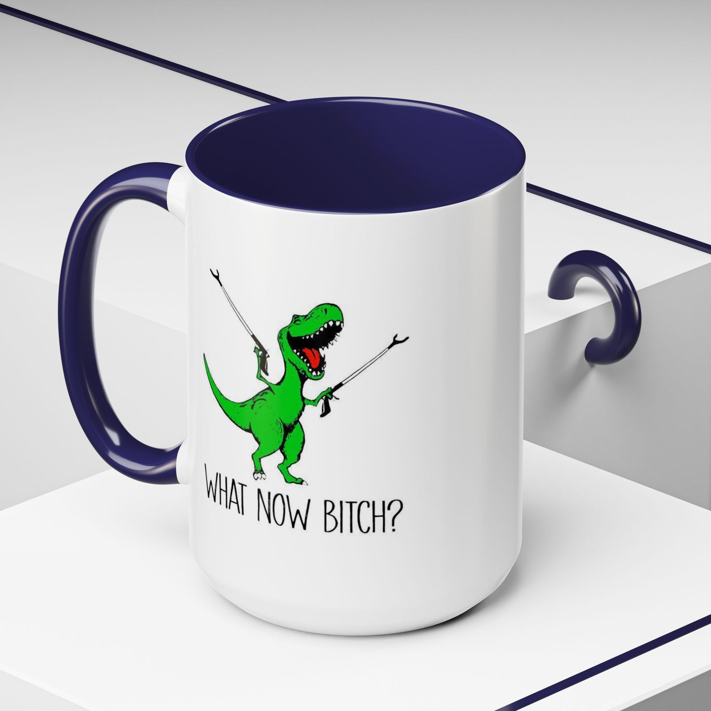 Adult Mug - What Now Bitch