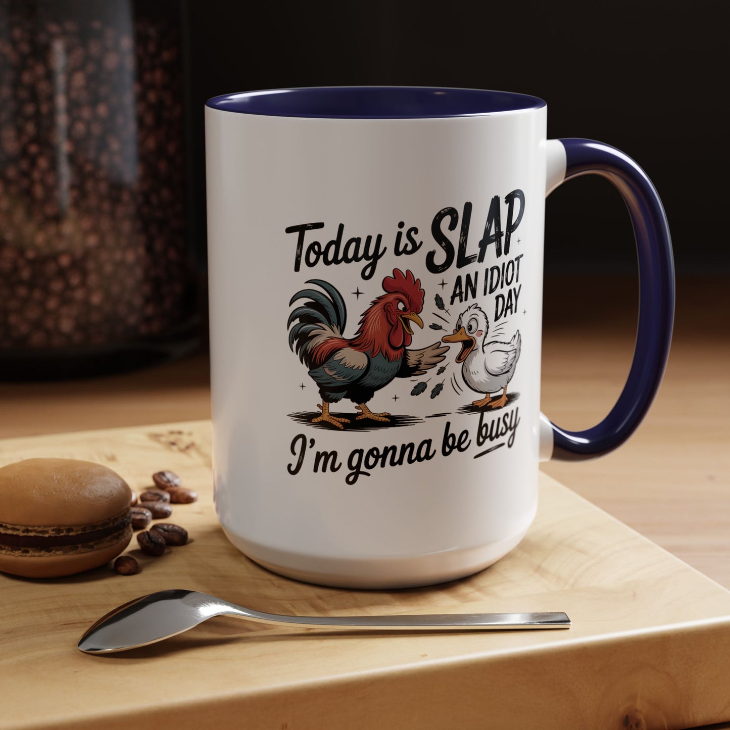 Humor Mug - Today is Slap An Idiot Day