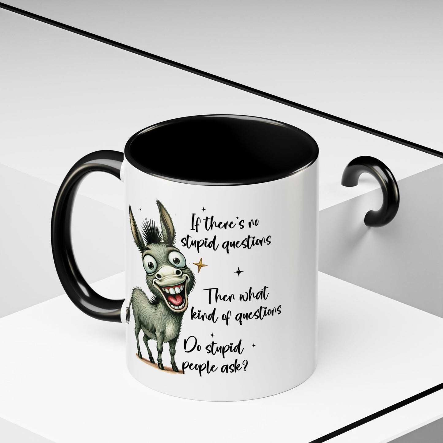 Humor Mug - If there are no stupid questions